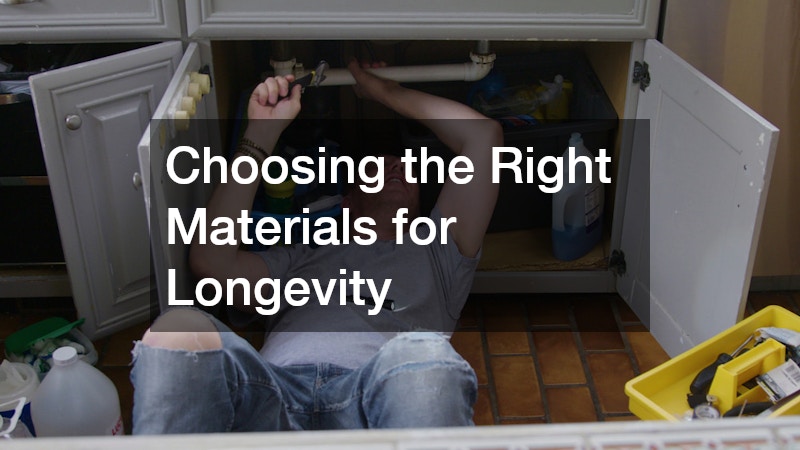 Choosing the Right Materials for Longevity