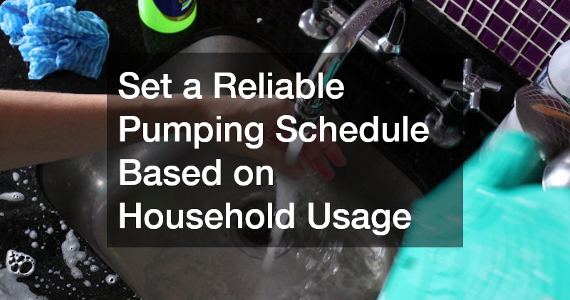 Set a Reliable Pumping Schedule Based on Household Usage