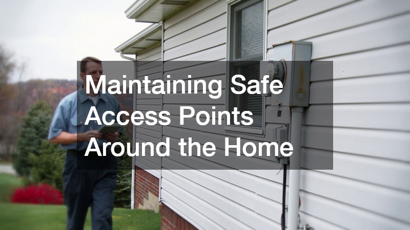 Maintaining Safe Access Points Around the Home