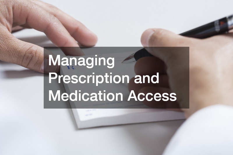 Managing Prescription and Medication Access