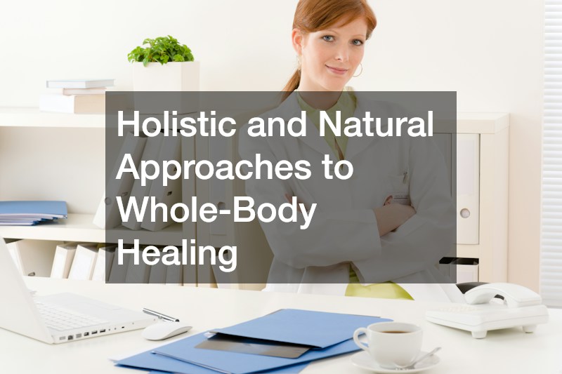 Holistic and Natural Approaches to Whole-Body Healing