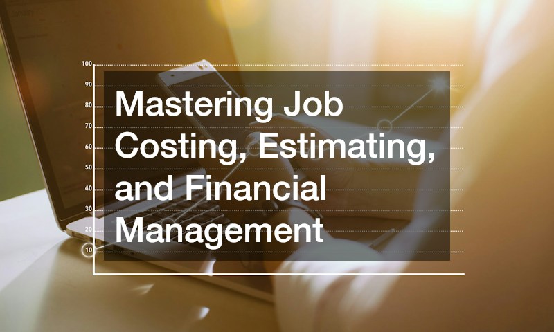 Mastering Job Costing, Estimating, and Financial Management