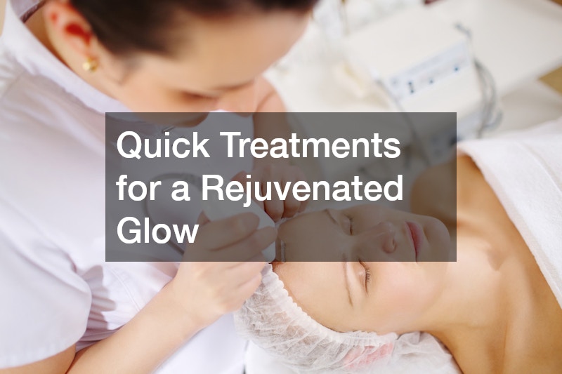 Quick Treatments for a Rejuvenated Glow