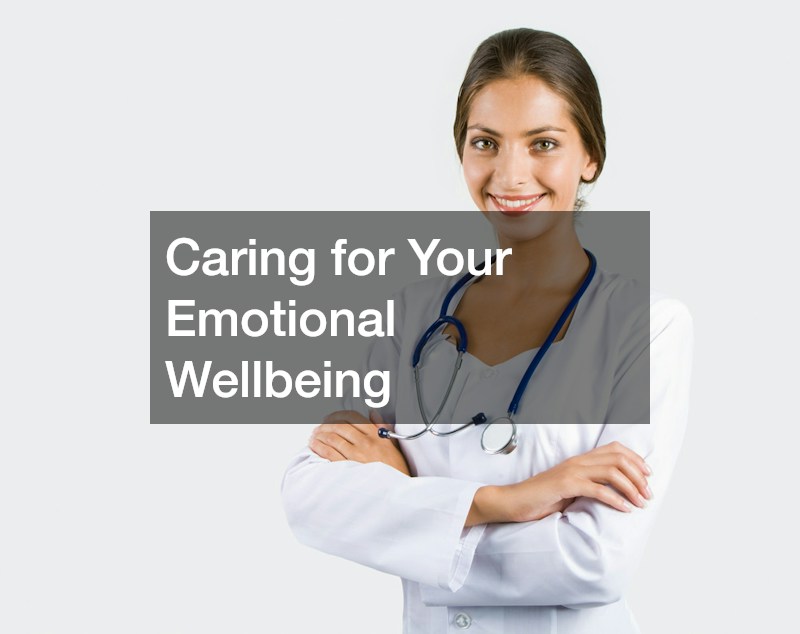 Caring for Your Emotional Wellbeing
