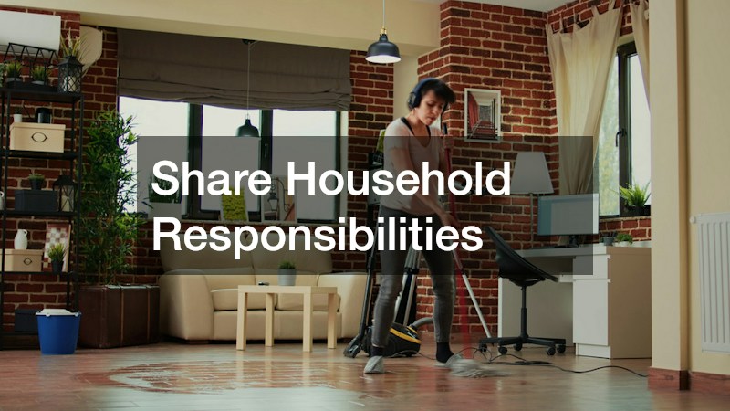 Share Household Responsibilities