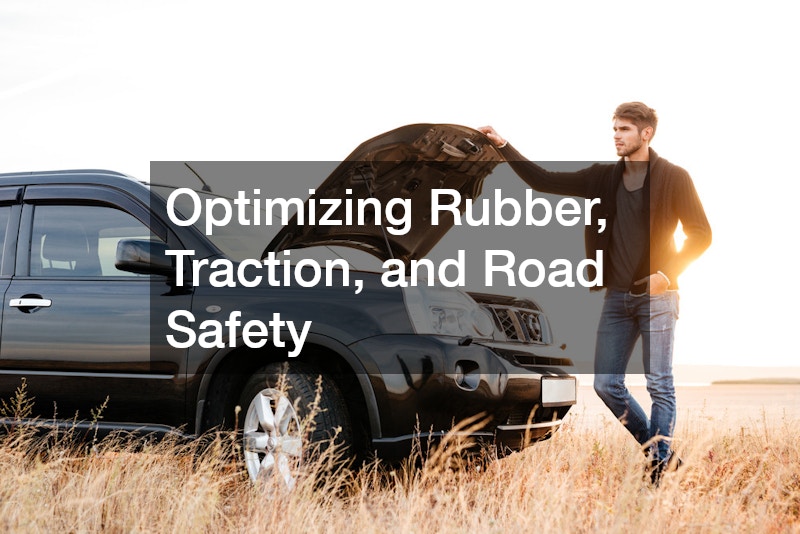 Optimizing Rubber, Traction, and Road Safety