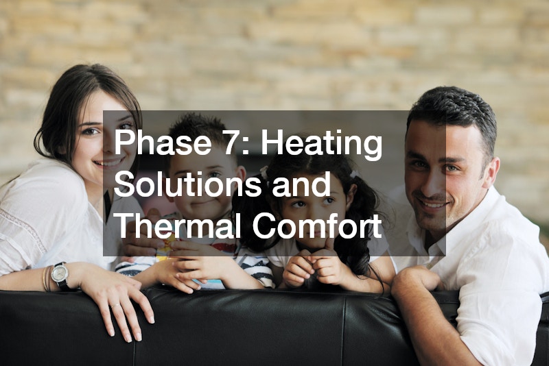 Phase 7: Heating Solutions and Thermal Comfort