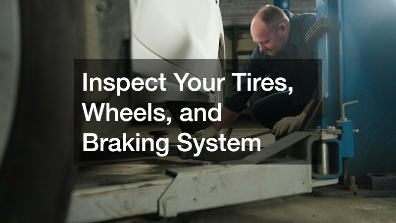 Inspect Your Tires, Wheels, and Braking System