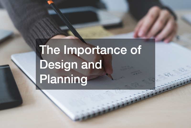 The Importance of Design and Planning