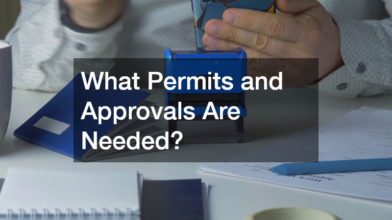 What Permits and Approvals Are Needed?