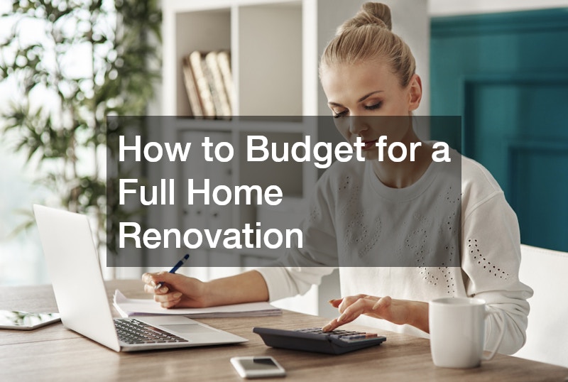 How to Budget for a Full Home Renovation