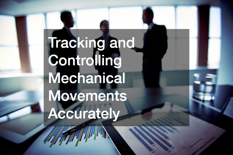 Tracking and Controlling Mechanical Movements Accurately
