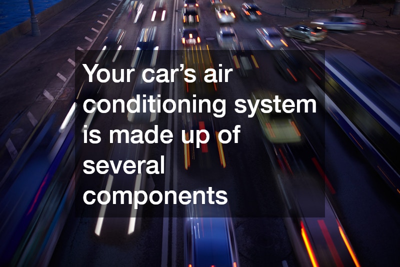 Your car’s air conditioning system is made up of several components