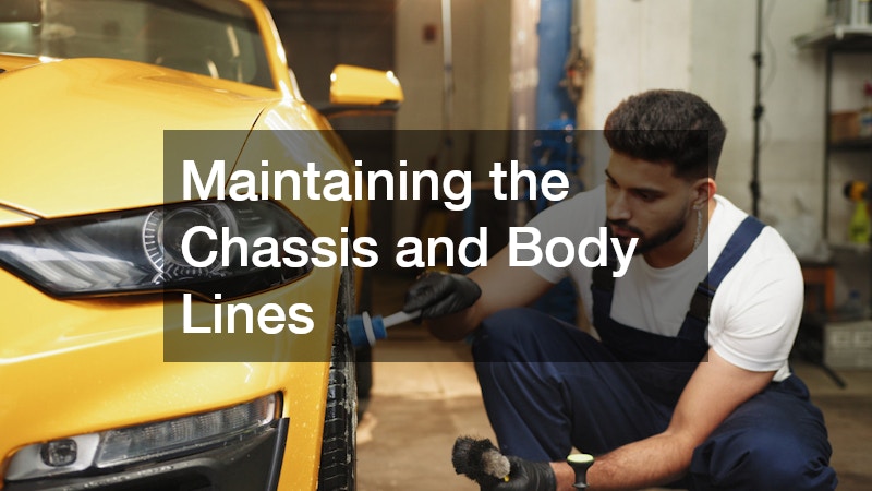 Maintaining the Chassis and Body Lines
