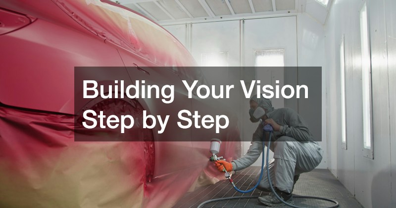 Building Your Vision Step by Step