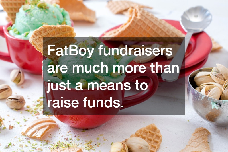 FatBoy fundraisers are much more than just a means to raise funds.