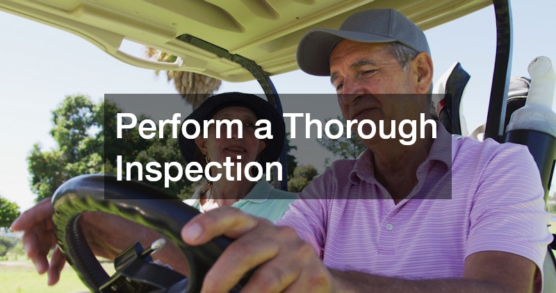 Perform a Thorough Inspection