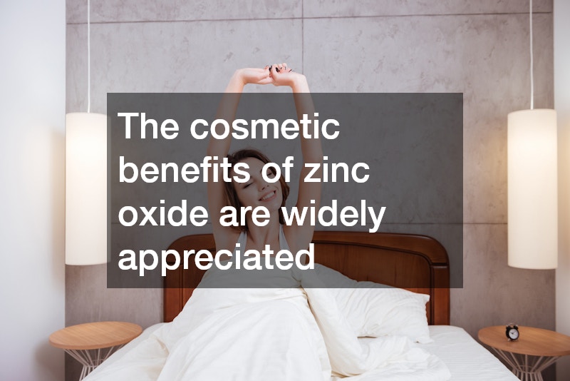 The cosmetic benefits of zinc oxide are widely appreciated
