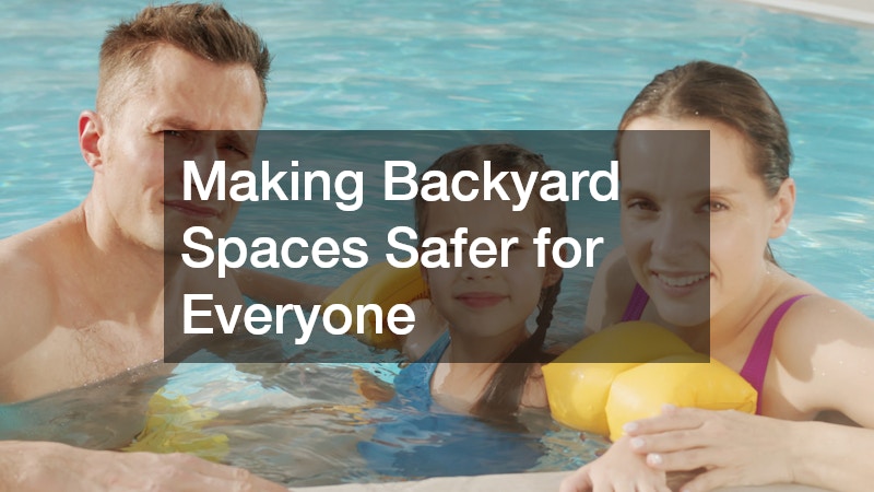 Making Backyard Spaces Safer for Everyone