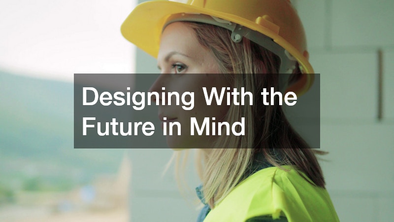 Designing With the Future in Mind