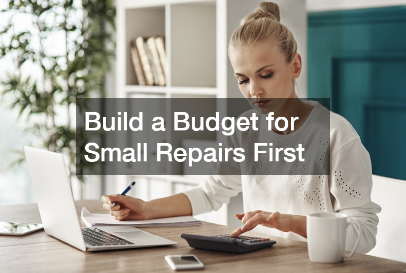 Build a Budget for Small Repairs First