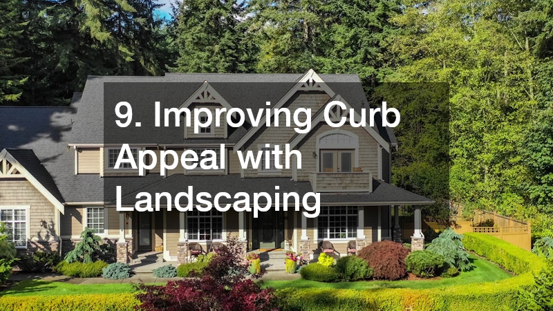 9. Improving Curb Appeal with Landscaping