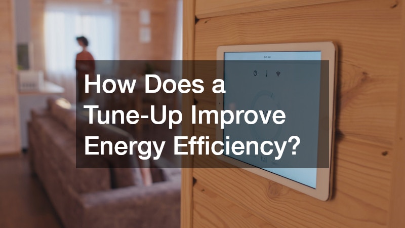 How Does a Tune-Up Improve Energy Efficiency?