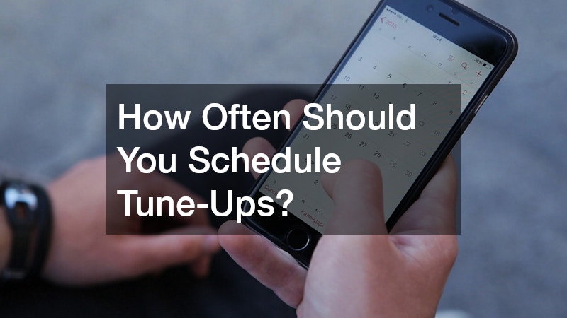 How Often Should You Schedule Tune-Ups?