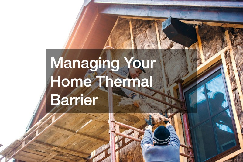 Managing Your Home Thermal Barrier