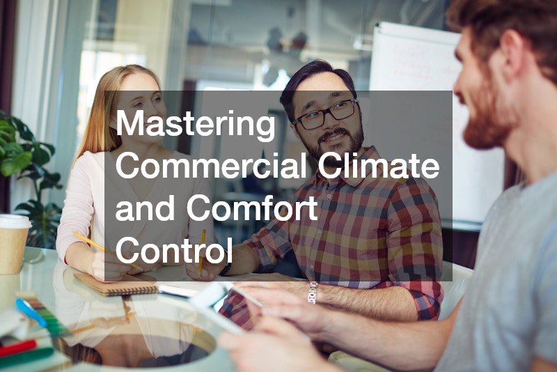 Mastering Commercial Climate and Comfort Control