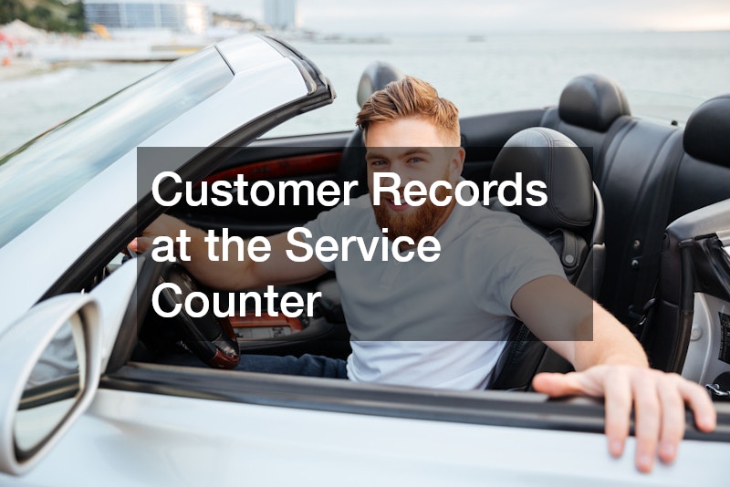 Customer Records at the Service Counter
