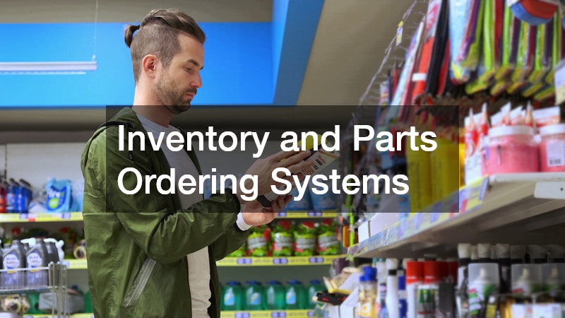 Inventory and Parts Ordering Systems