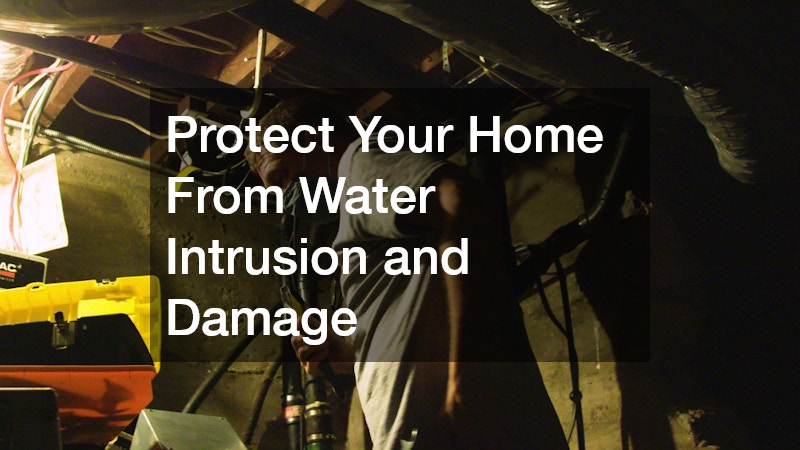Protect Your Home From Water Intrusion and Damage