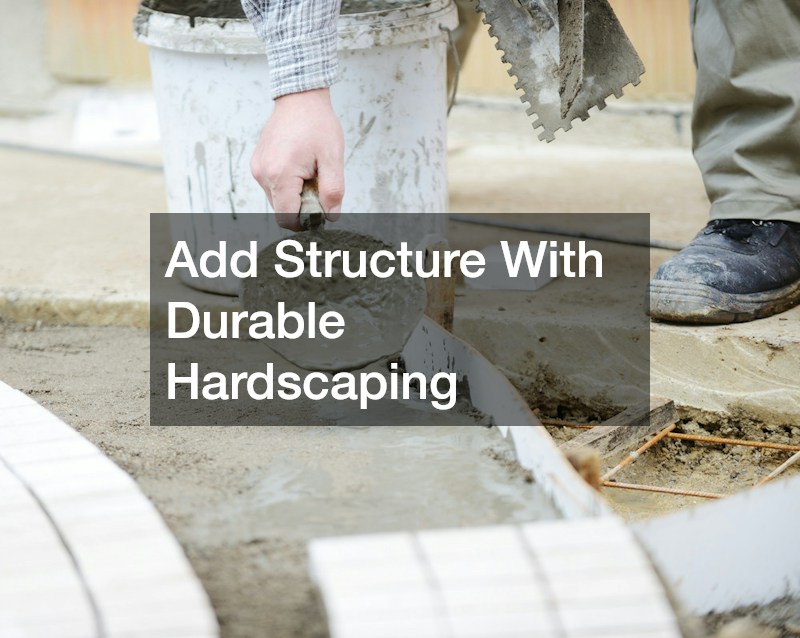 Add Structure With Durable Hardscaping