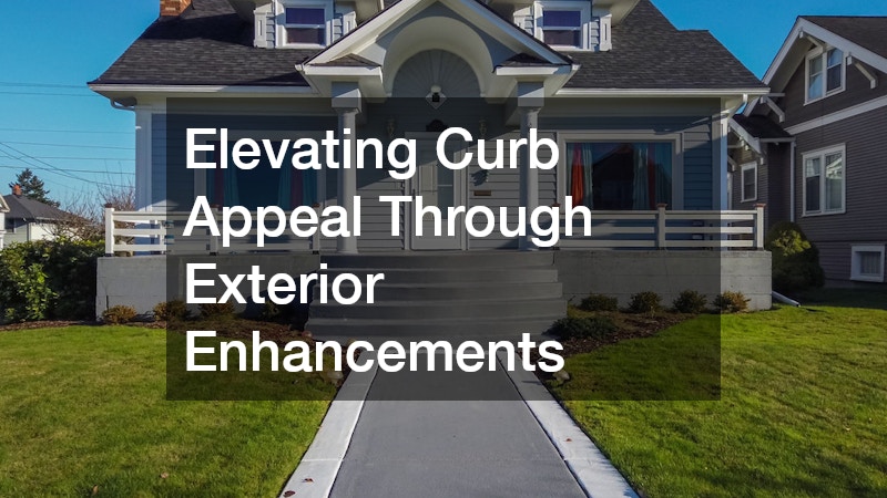 Elevating Curb Appeal Through Exterior Enhancements