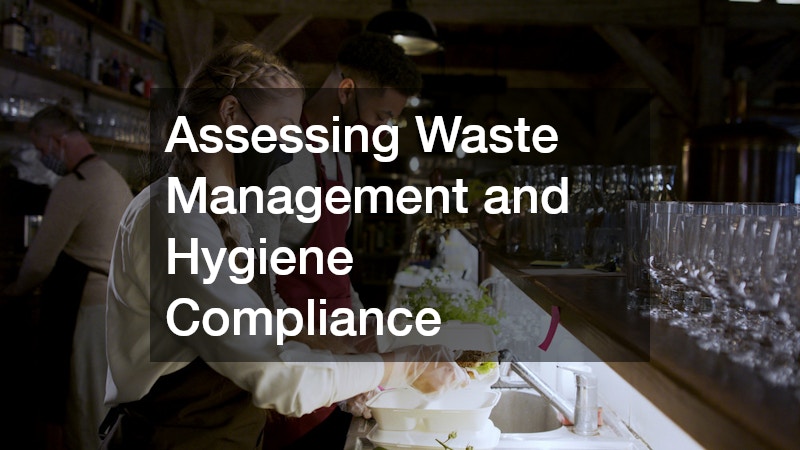Assessing Waste Management and Hygiene Compliance