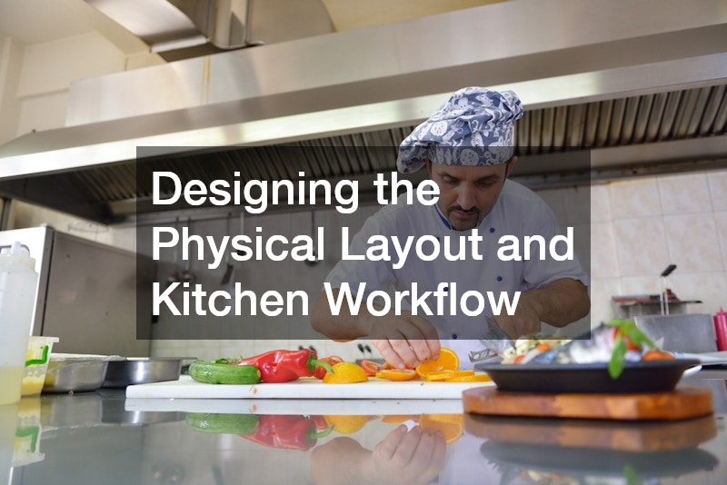 Designing the Physical Layout and Kitchen Workflow