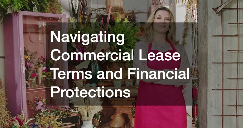 Navigating Commercial Lease Terms and Financial Protections