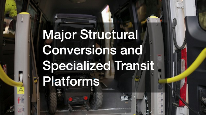 Major Structural Conversions and Specialized Transit Platforms