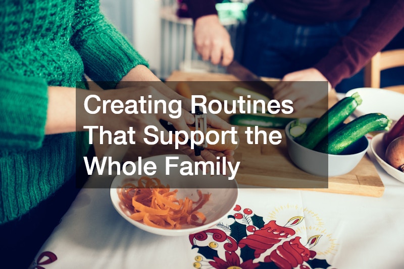 Creating Routines That Support the Whole Family