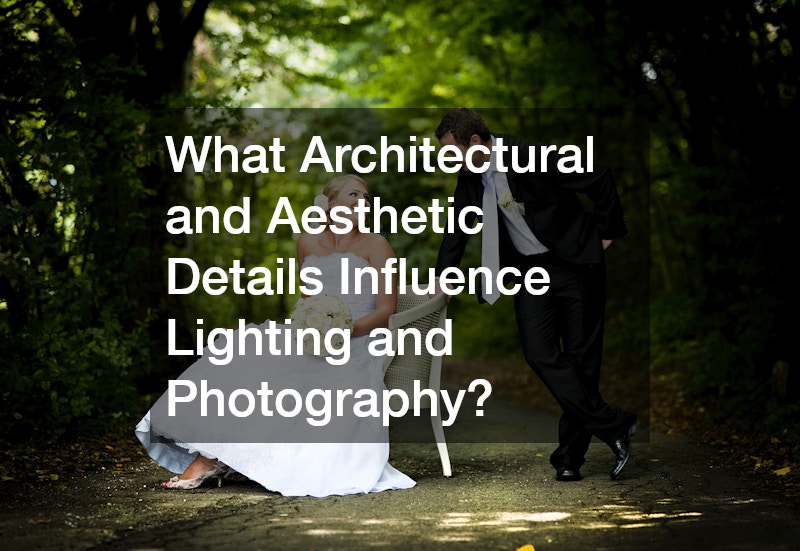 What Architectural and Aesthetic Details Influence Lighting and Photography?