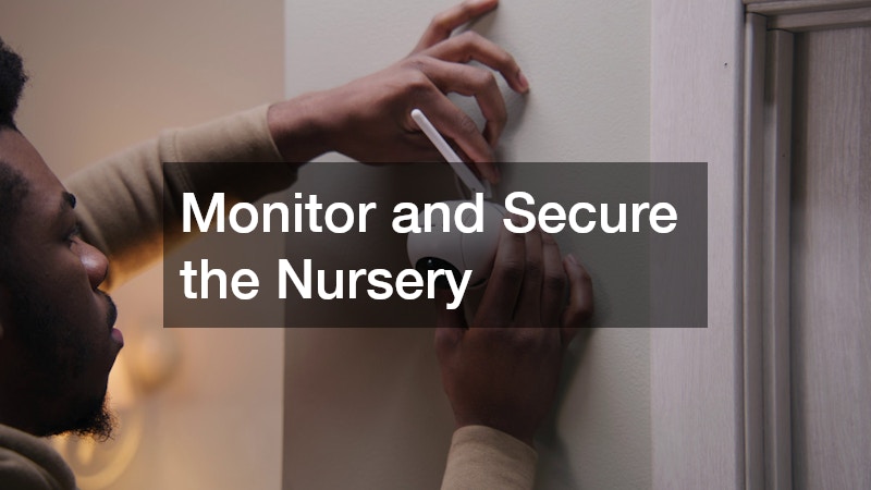 Monitor and Secure the Nursery