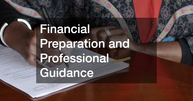 Financial Preparation and Professional Guidance