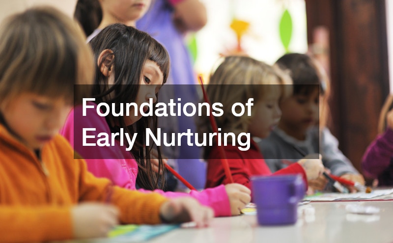 Foundations of Early Nurturing
