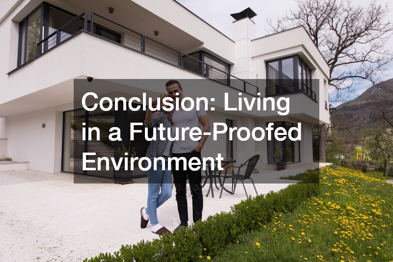 Conclusion: Living in a Future-Proofed Environment