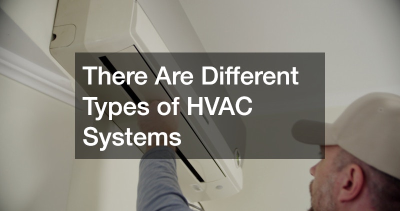 There Are Different Types of HVAC Systems