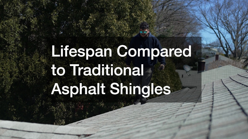 Lifespan Compared to Traditional Asphalt Shingles
