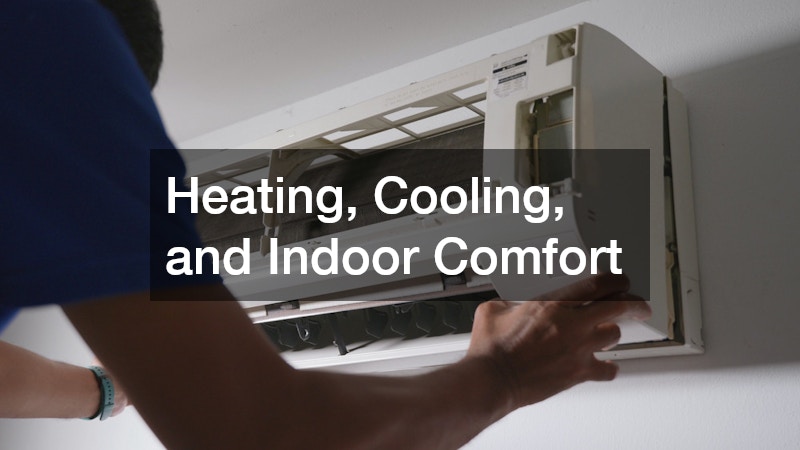 Heating, Cooling, and Indoor Comfort