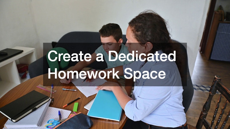 Create a Dedicated Homework Space