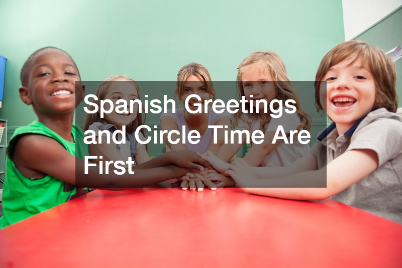 Spanish Greetings and Circle Time Are First 